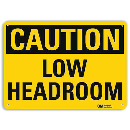 Lyle U4-1514-Ra_10X7 Caution, Low Headroom, 7 In X 10 In, Vertical Rectangle,