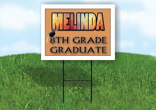 MELINDA 8th GRADE GRAD 18in x 24in Yard Sign with Stand