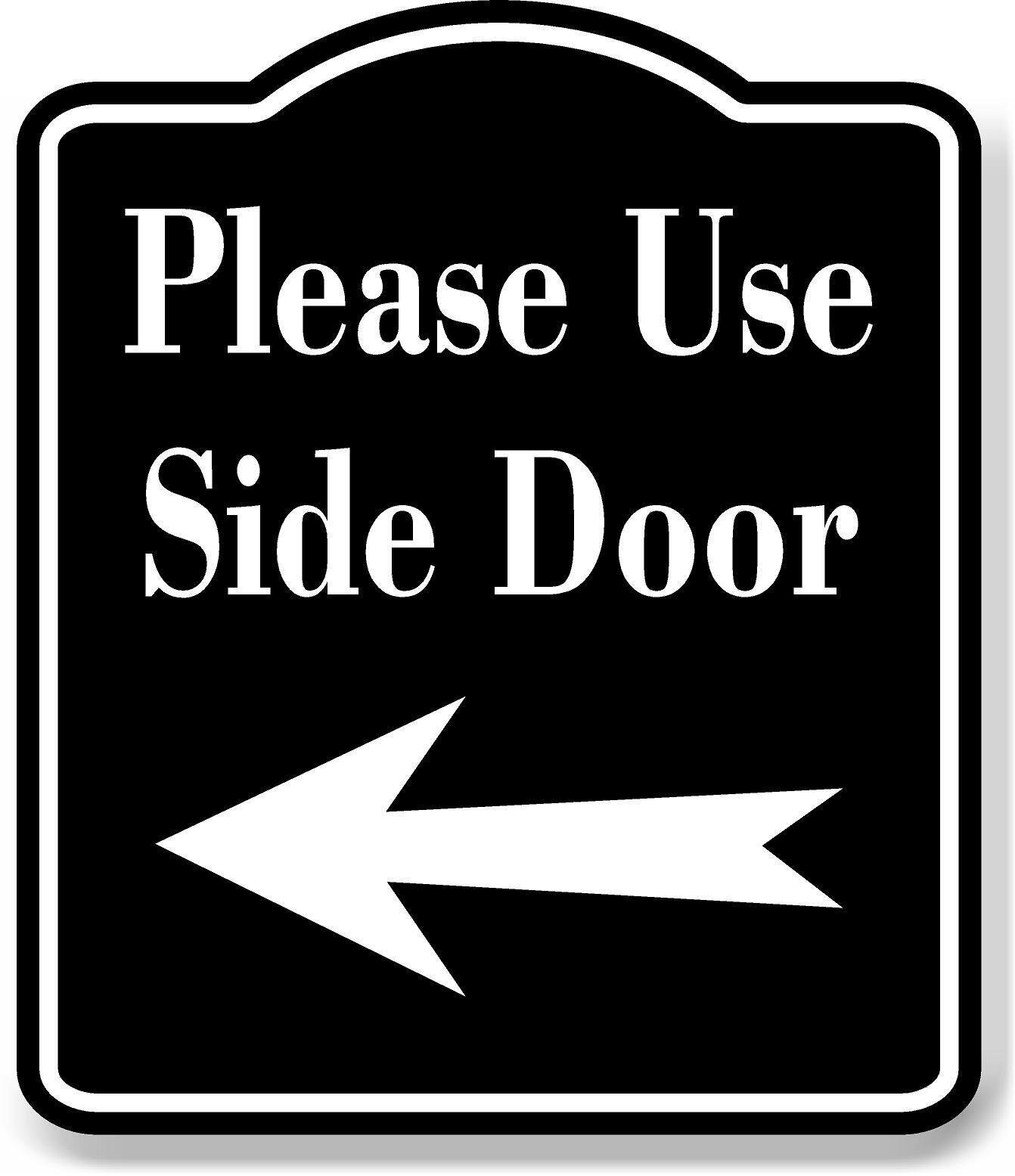 Please Use Side Door Left Arrow BLACK Aluminum Composite Sign