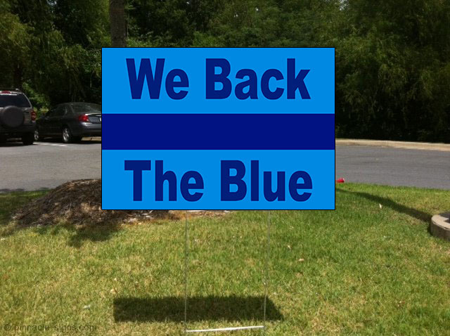 We Back The Blue Support Police Corrugated Plastic Yard Sign /FREE Stakes