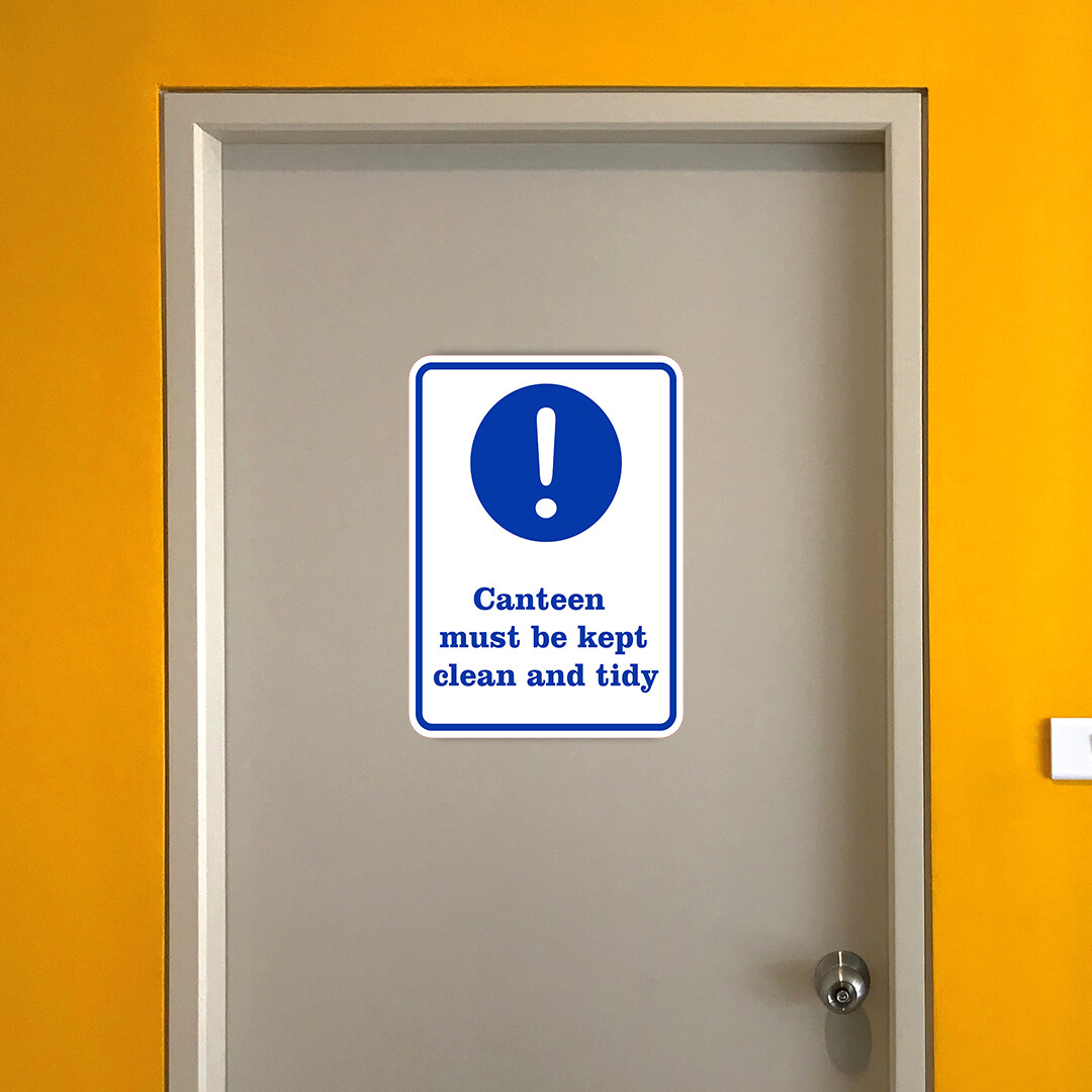 Portrait Round Plus Canteen Must Be Kept Clean And Tidy Door or Wall Sign