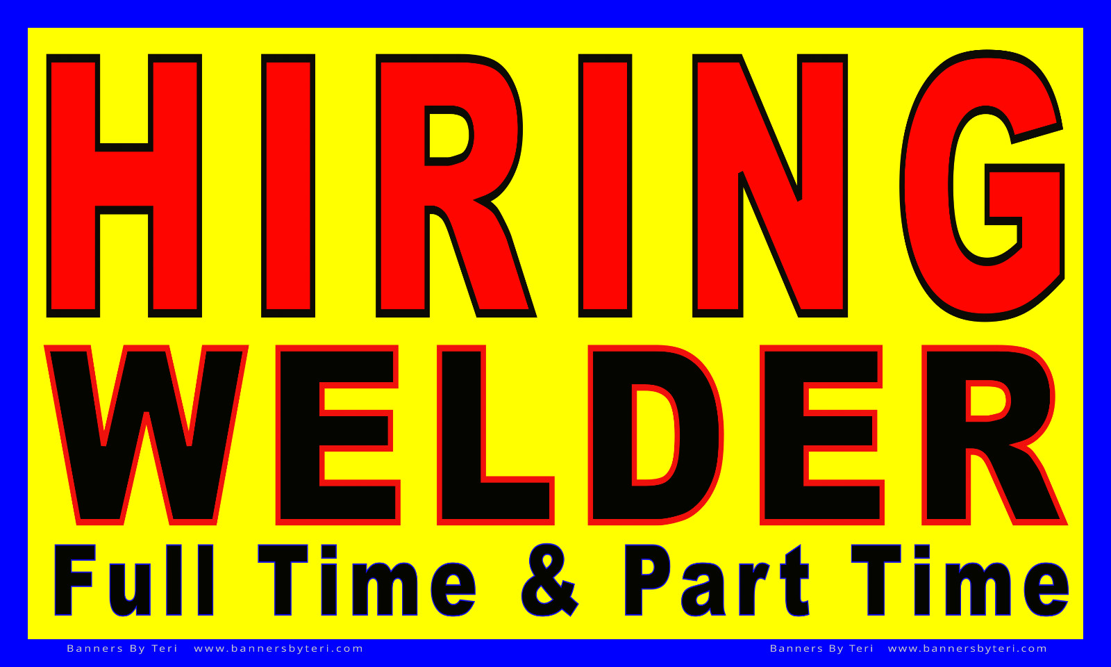 HIRING WELDER Banner With VARIATIONS – Vinyl Signs – Fast Ship – DURABLE – USA