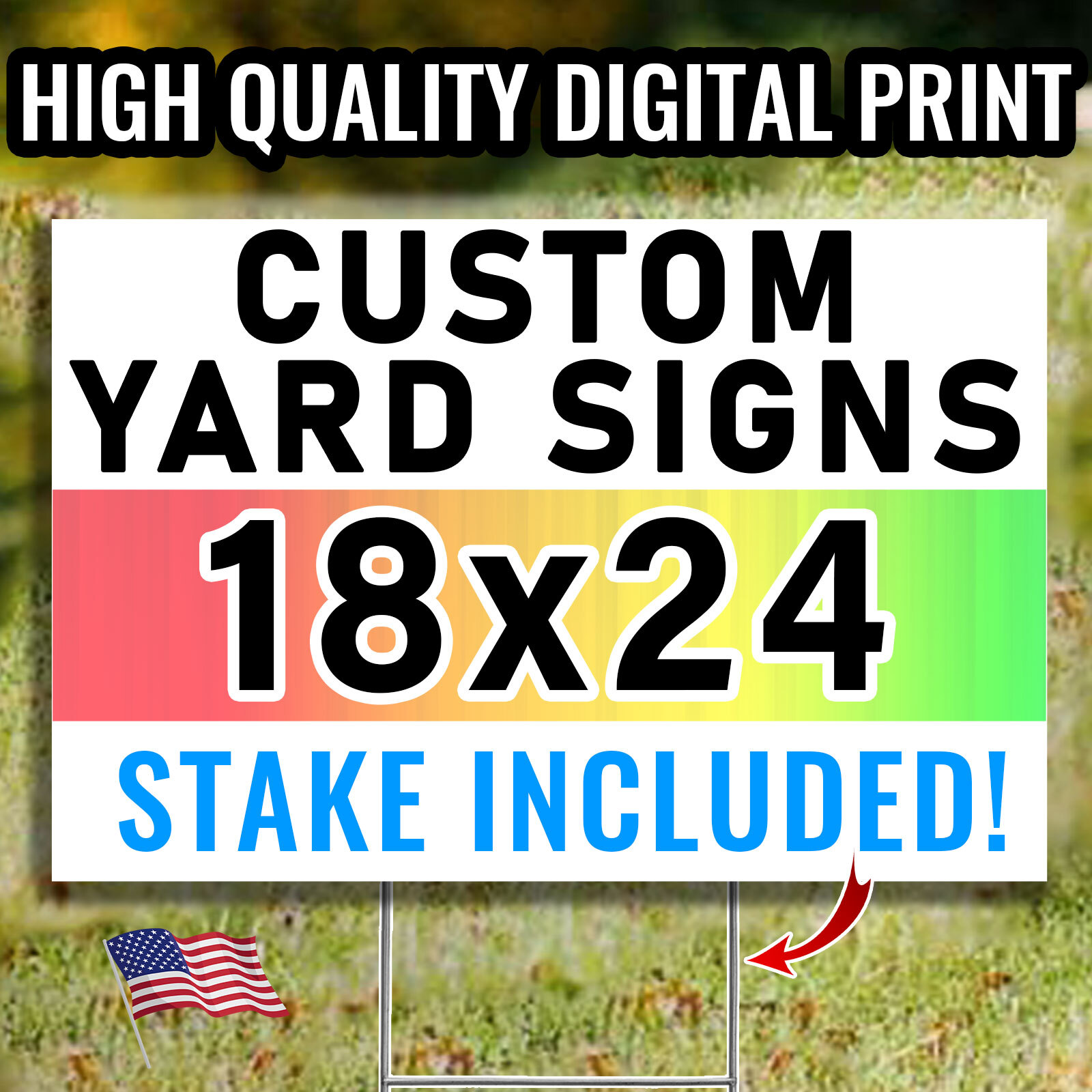 18×24 Custom Yard Sign – Stake Included – Quality Digital Print – USA Ship