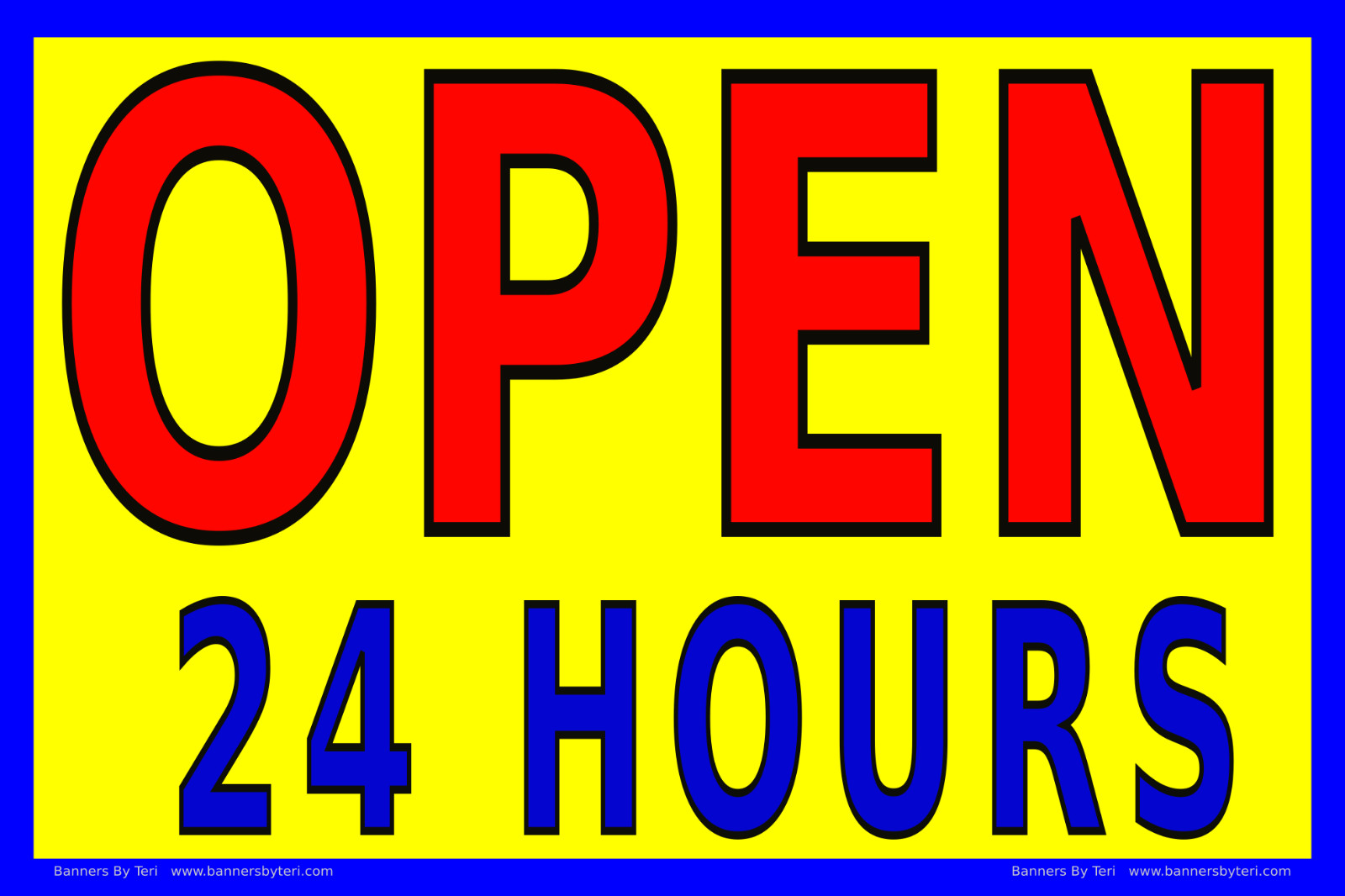 OPEN 24 HOURS – Vinyl Banner Signs -Several Sizes – Fast Ship – USA MADE QUALITY