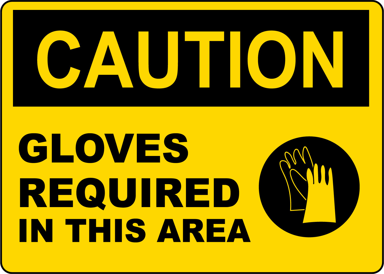 CAUTION GLOVES REQUIRED IN THIS AREA | Adhesive Vinyl Sign Decal