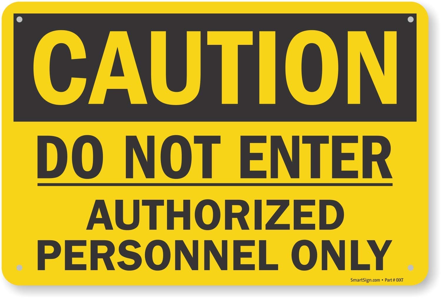 Caution Do Not Enter Authorized Personnel Only Sign, 12×18 Inch Metal Wall