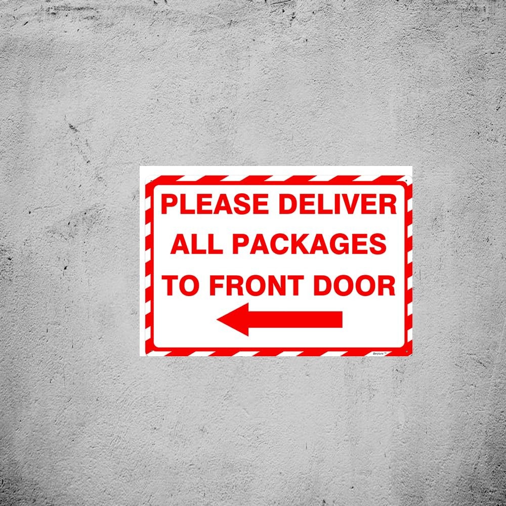 8×12 Inch Metal Sign Please Deliver All Packages To Front Door Arrow Red White