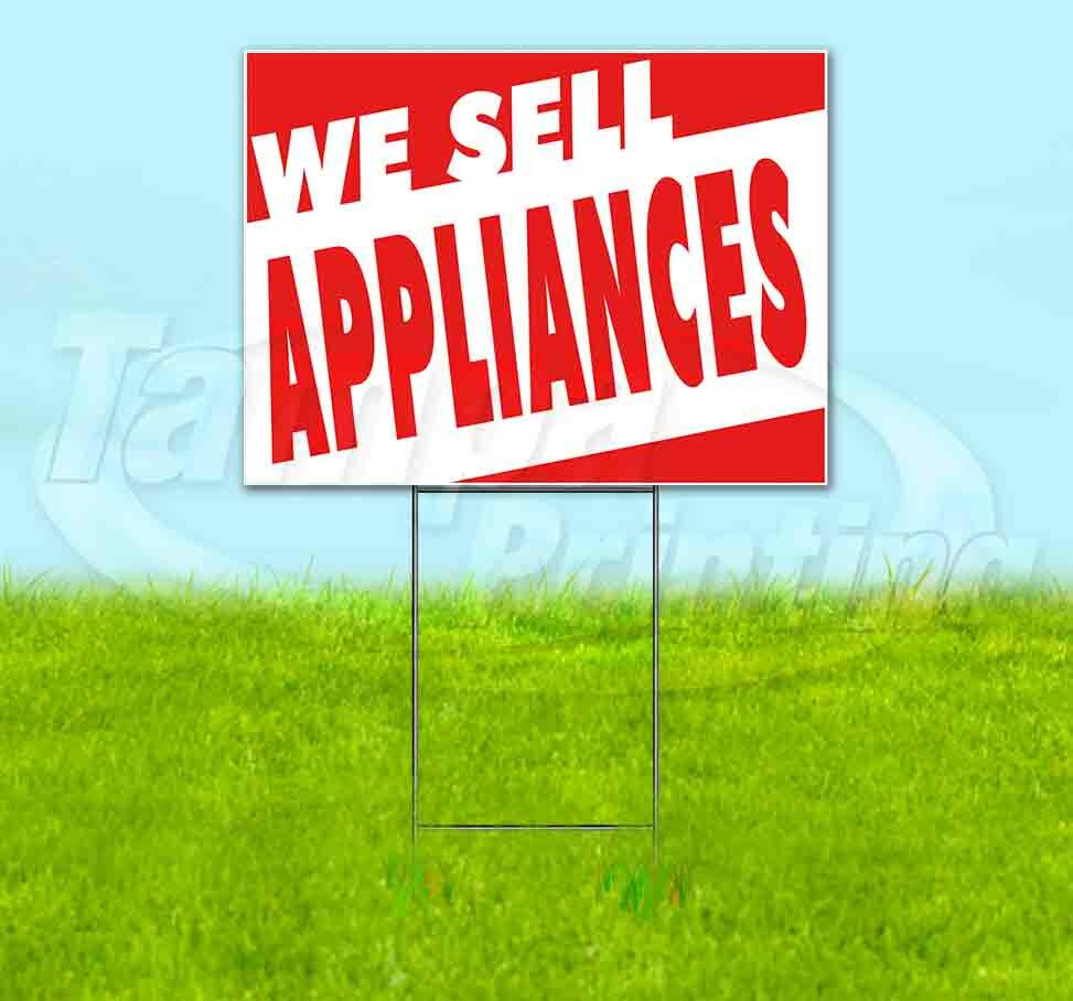 WE SELL APPLIANCES Yard Sign Corrugated Plastic Bandit Lawn Decoration USA