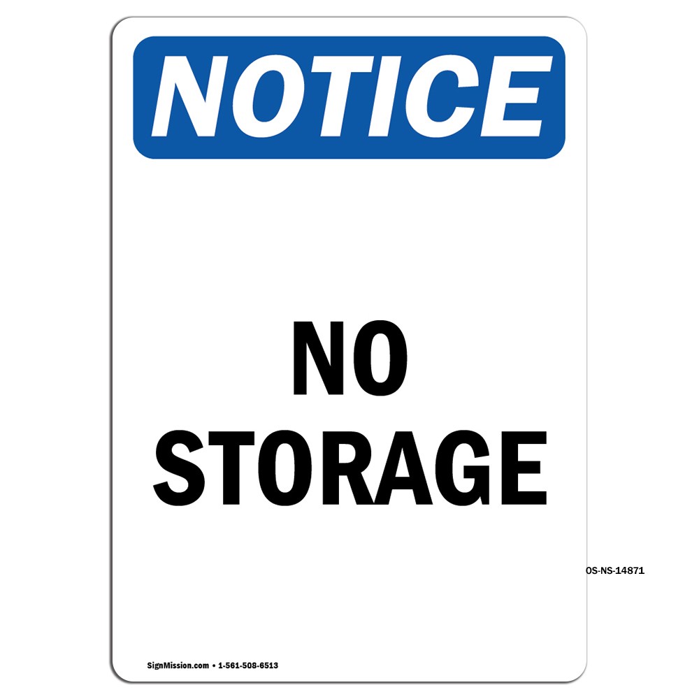 No Storage OSHA ANSI Notice Sign Metal Plastic Decal