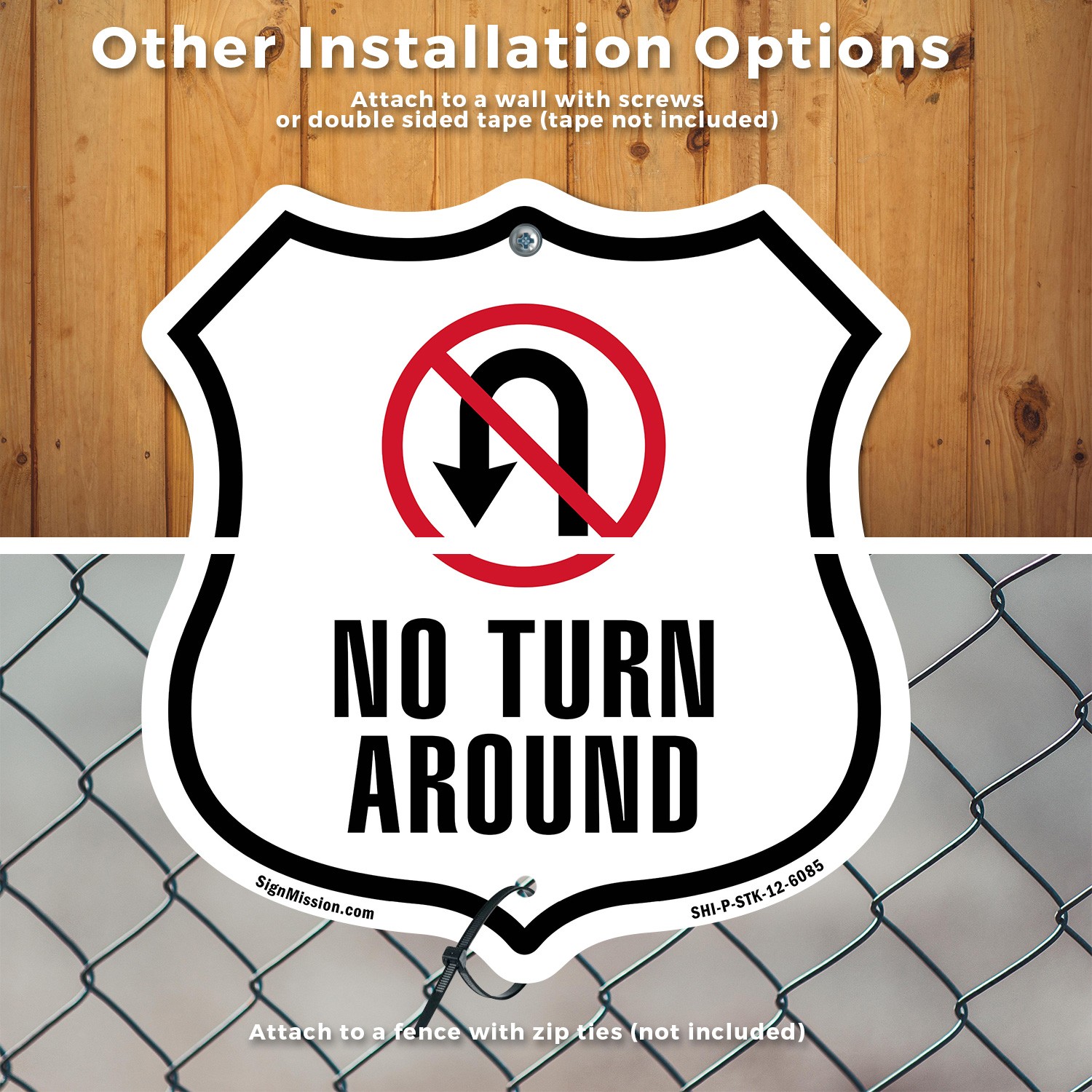 No Turn Around Shield Shaped Sign With Stake Weather Resistant Made in the USA