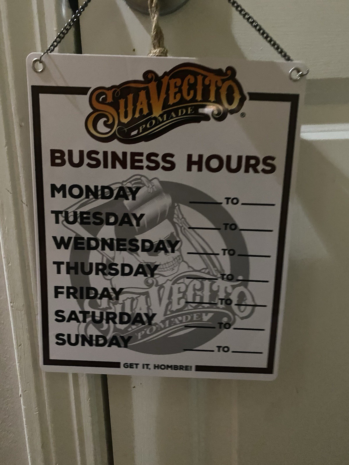 Suavecito Open Sign Authentic Brand Days of Operation / Hours Open & Closed New