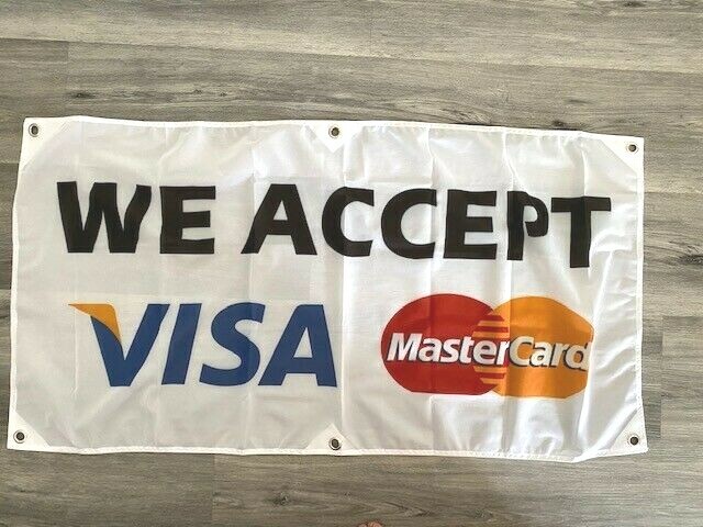 2×4 ft WE ACCEPT VISA MASTERCARD Banner Sign -Super Polyester Fabric-New Z23
