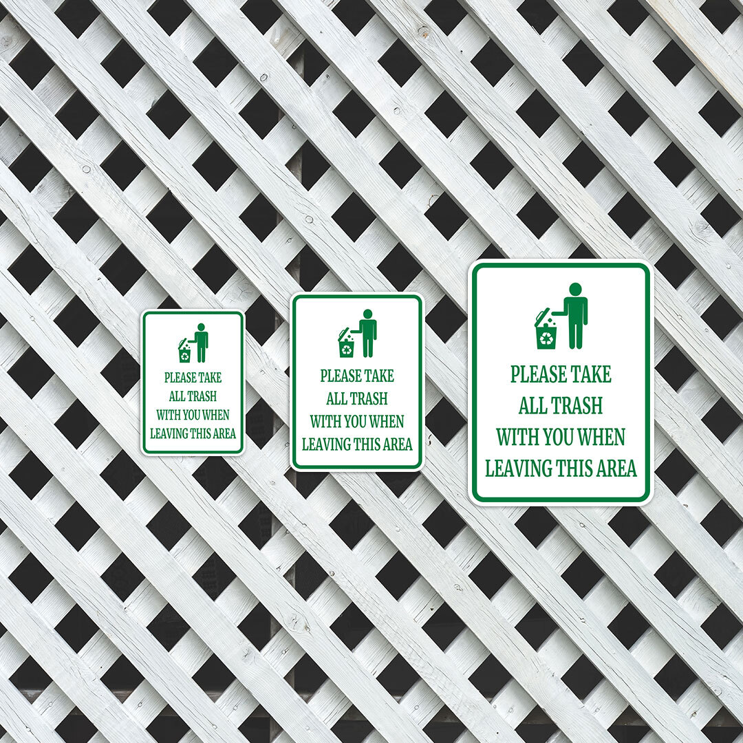 Portrait Round Plus Please Take All Trash With You When Leaving This Area Sign