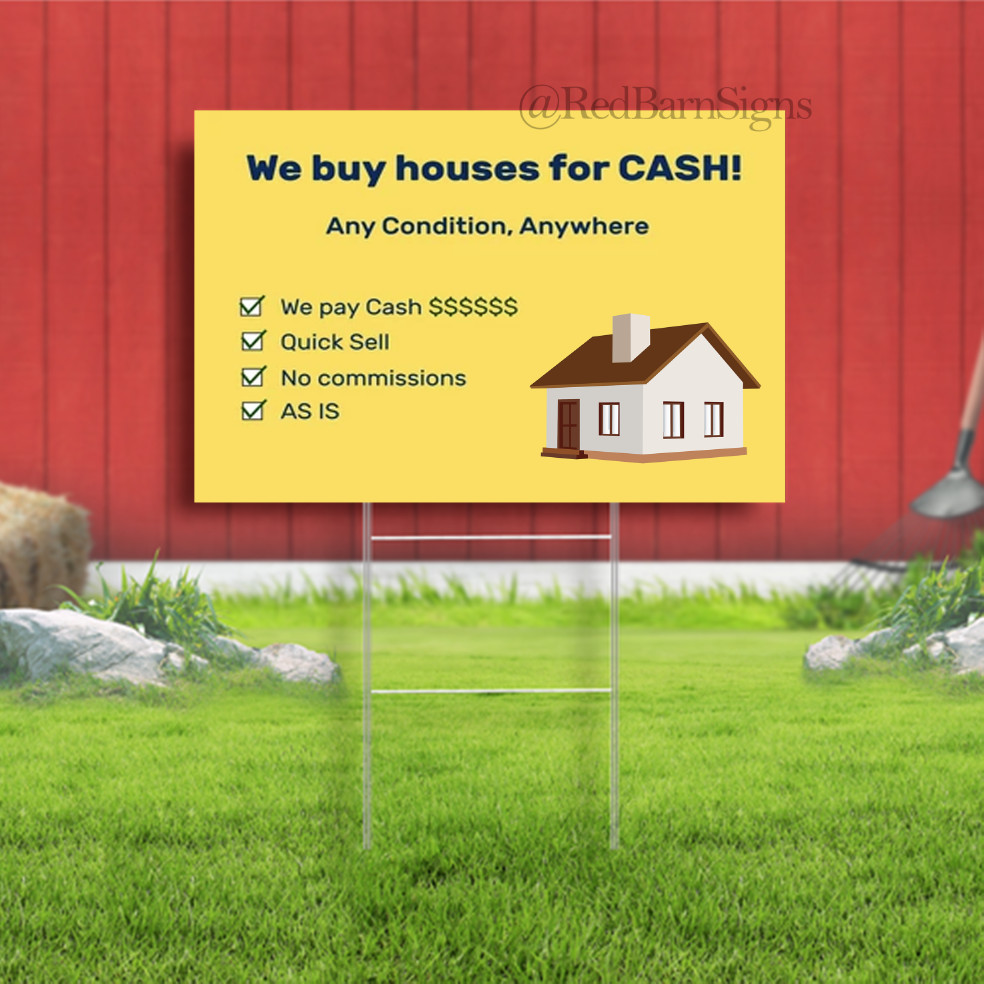 We Buy Houses Any Condition Cash Indoor Outdoor Yard Sign with metal stakes