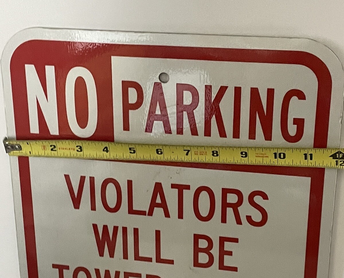 SmartSign 12”x18” NO PARKING Sign Violators Will Be Towed B80C **NEW**
