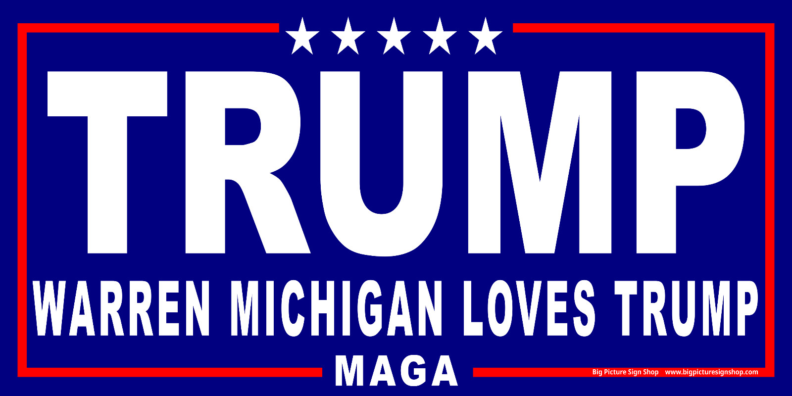 WARREN MICHIGAN LOVES TRUMP – HUGE & VERY LARGE – Banners – Reinforced -USA MADE