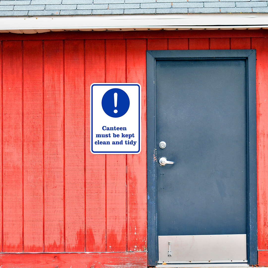 Portrait Round Plus Canteen Must Be Kept Clean And Tidy Door or Wall Sign