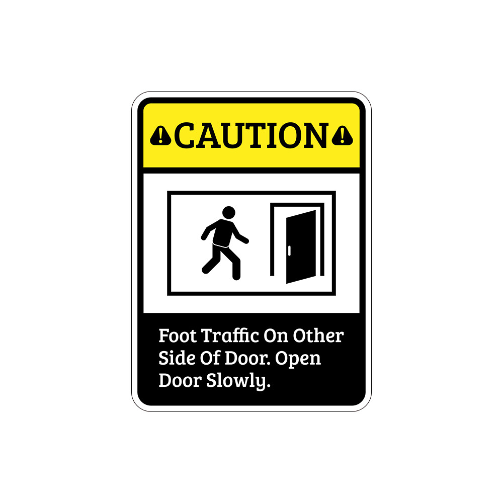 Portrait Round Plus Caution Foot Traffic On Other Side Of Door. Open Door Slowly