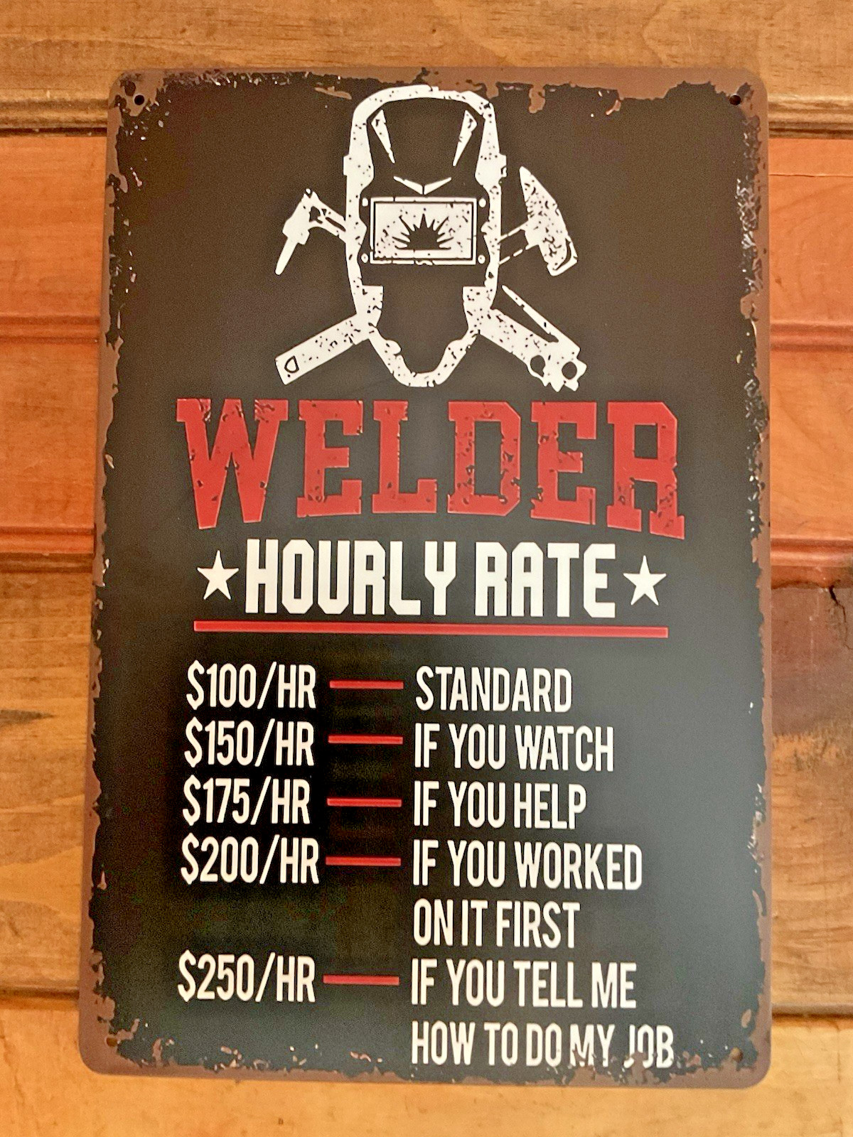 8×12 Welder “Hourly Rate” Sign…Makes a Great Gift!…FREE SHIPPING!