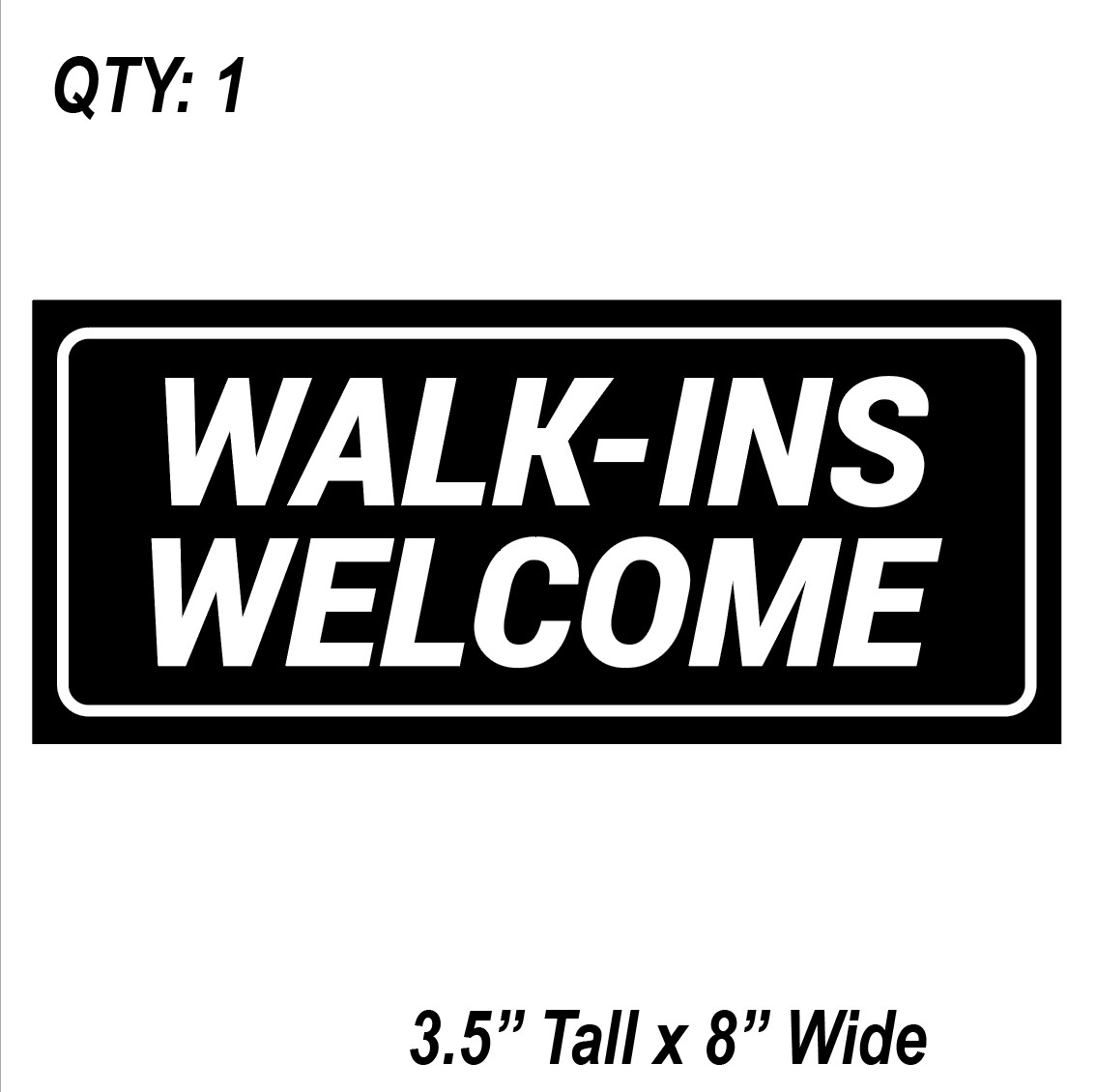 (1) WALK INS WELCOME Sign Sticker Business Decal Store Salon Barbor Window Door
