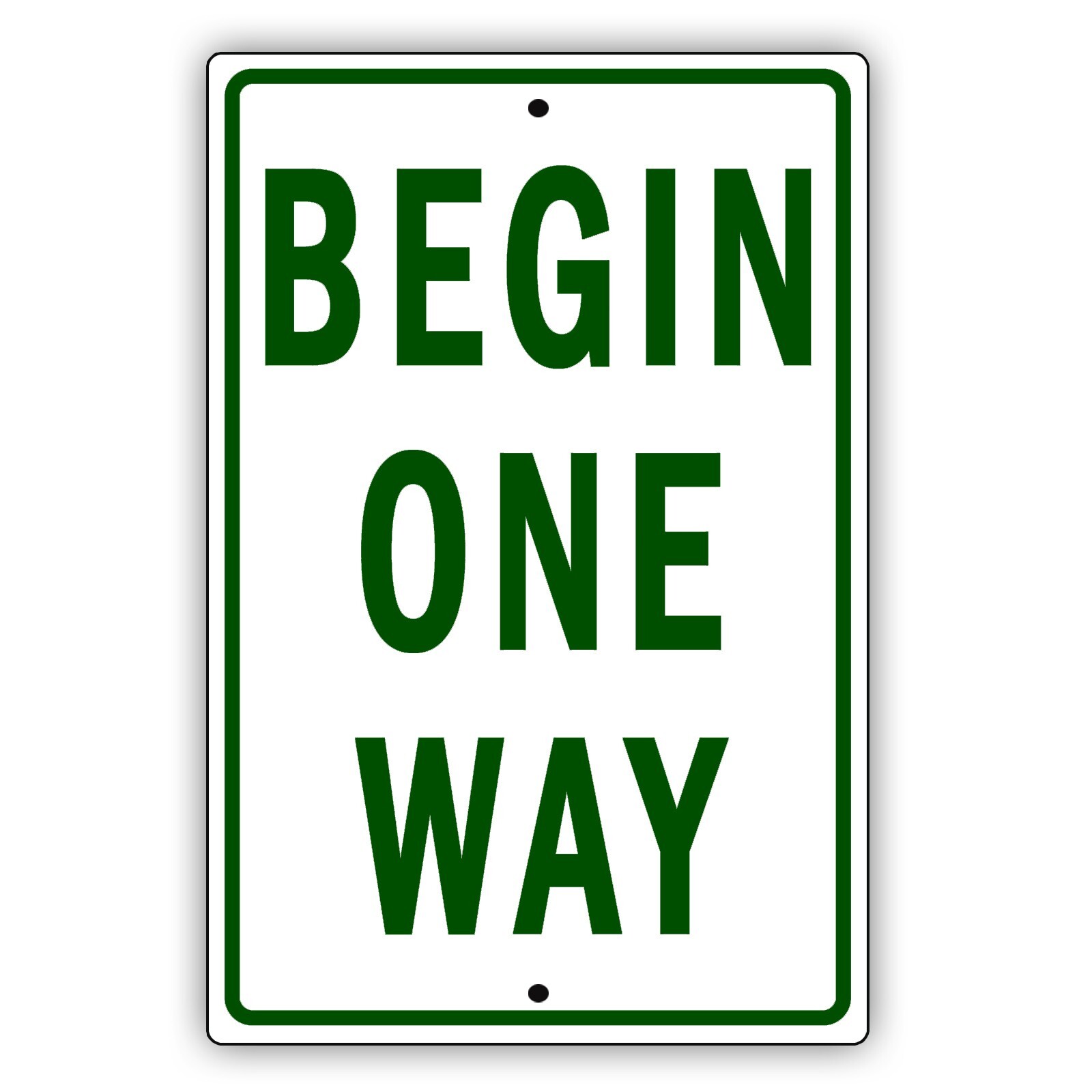 ONE WAY Begins Aluminum Metal 8×12 Sign