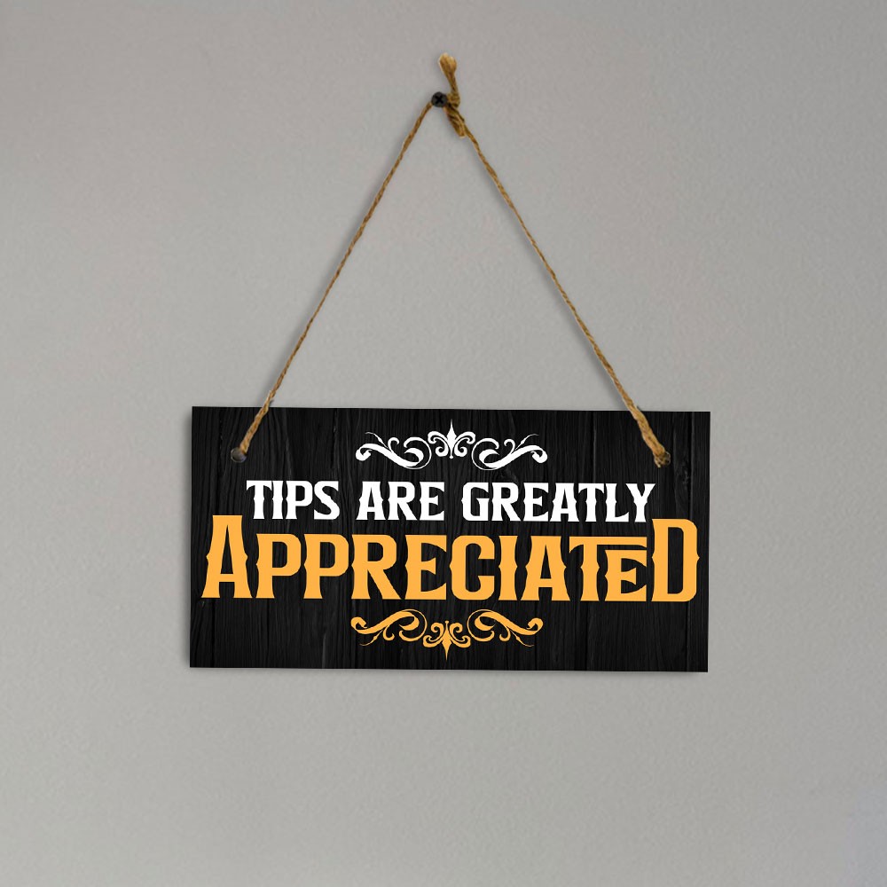 Tips Are Greatly Appreciated 5×10 Hanging Plus Wall or Door Sign