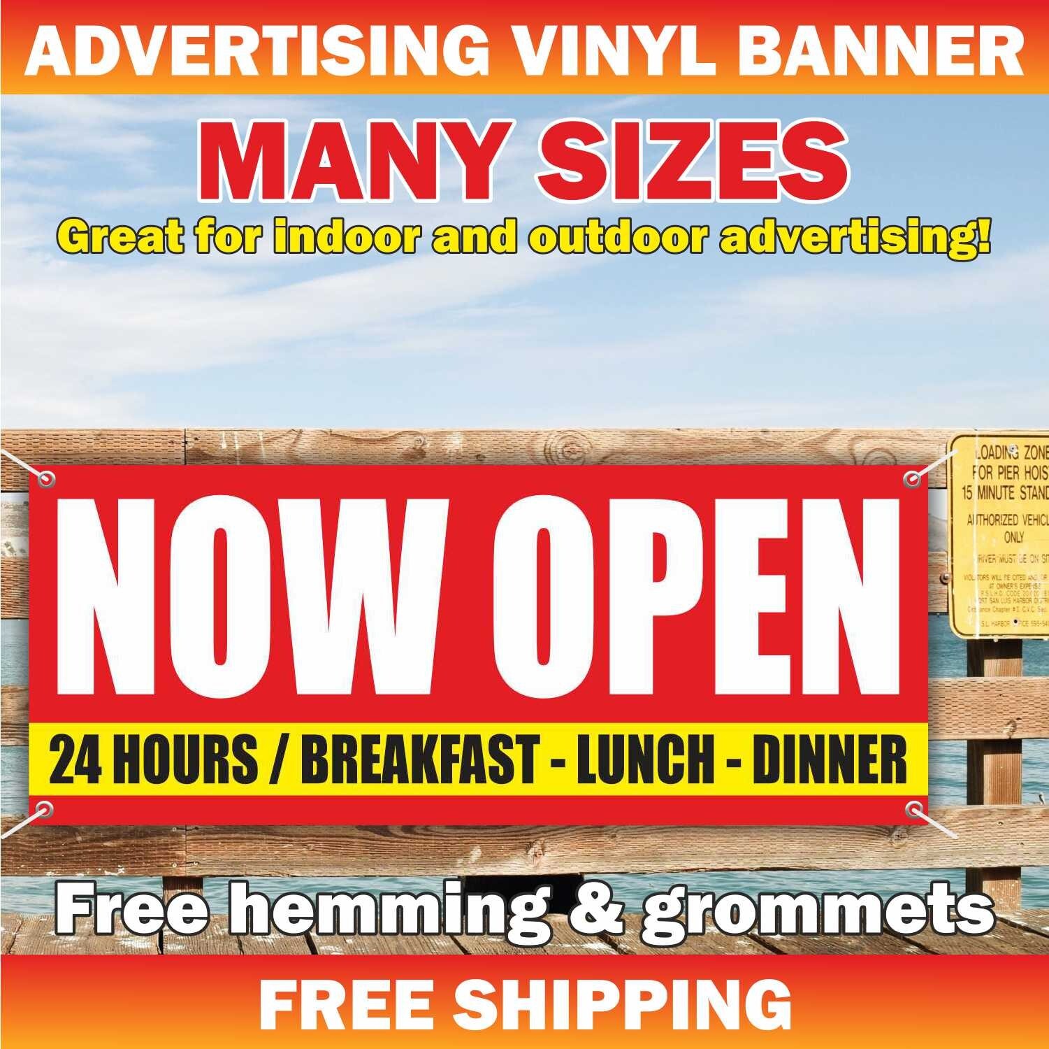 NOW OPEN 24 HOURS BREAKFAST LUNCH DINNER Advertising Banner Vinyl Sign Welcome