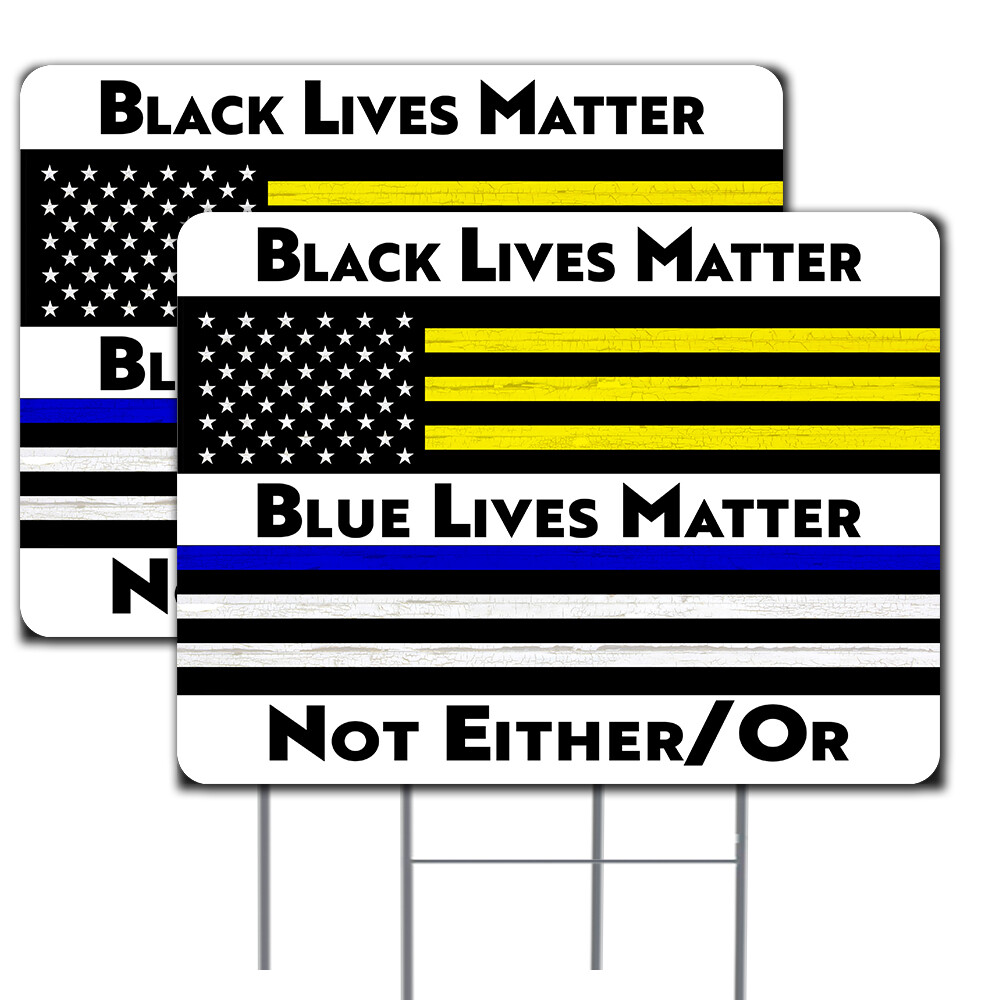 Black Lives Matter, Blue Lives Matter, Not Either/Or 2 Pack Double-Sided Yard S
