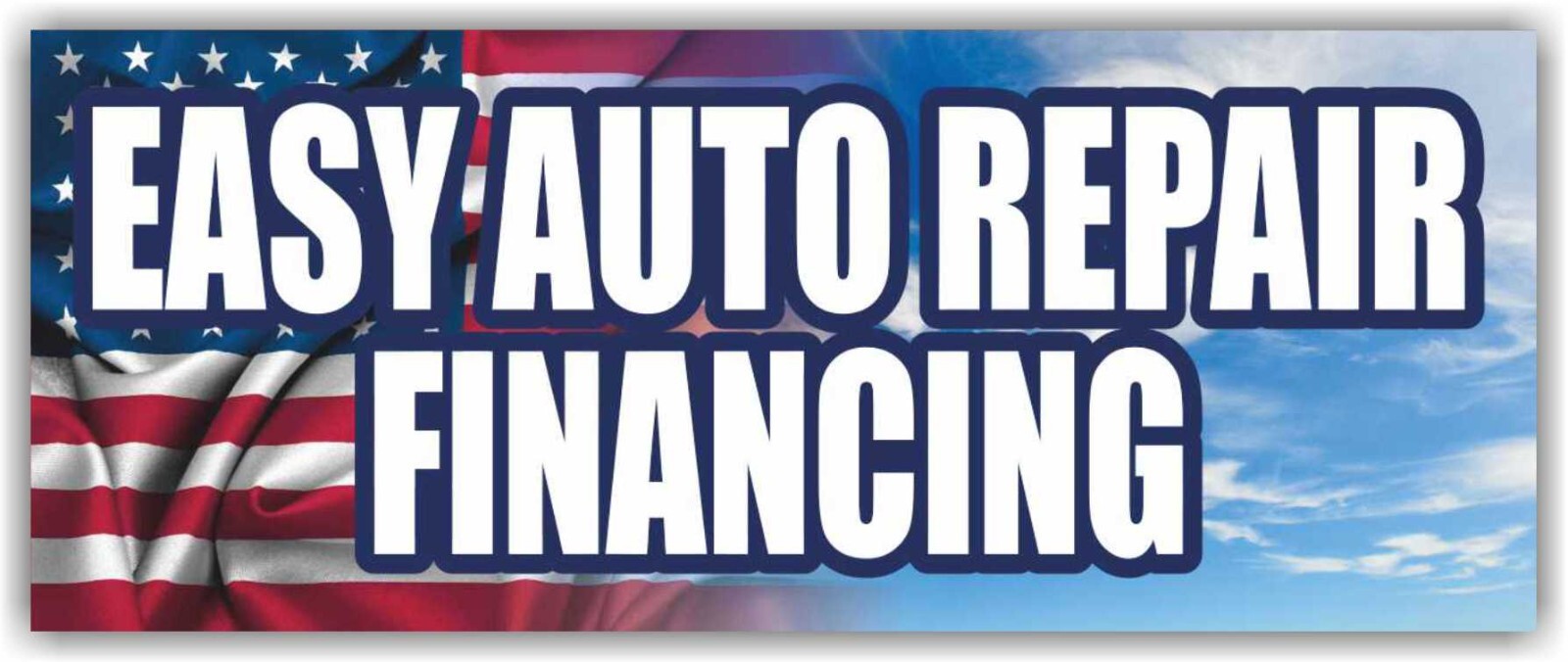EASY AUTO REPAIR FINANCING Advertising Banner Vinyl Sign Service Cash Credit