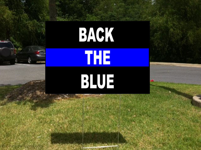 Back The Blue Police Cop Corrugated Plastic Yard Sign /Free Stakes
