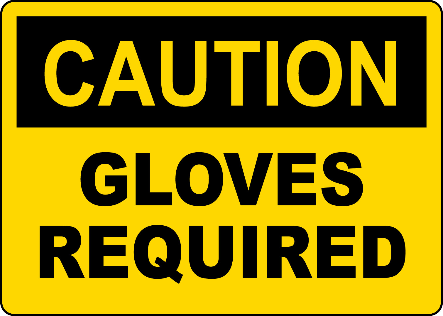 CAUTION GLOVES REQUIRED | Adhesive Vinyl Sign Decal