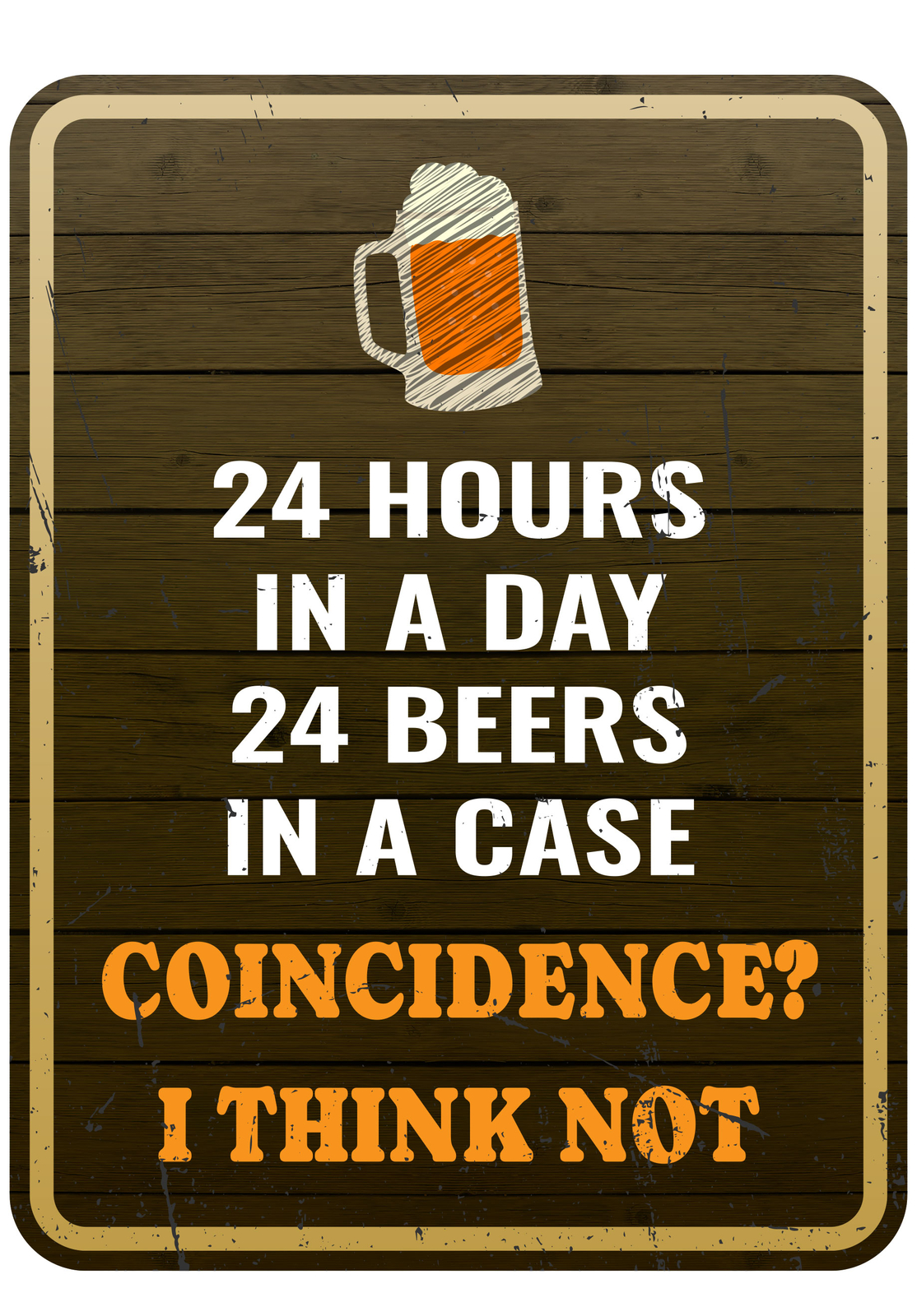 Portrait Round Plus 24 Hours In A Day 24 Beers In A Case Coincidence? …..