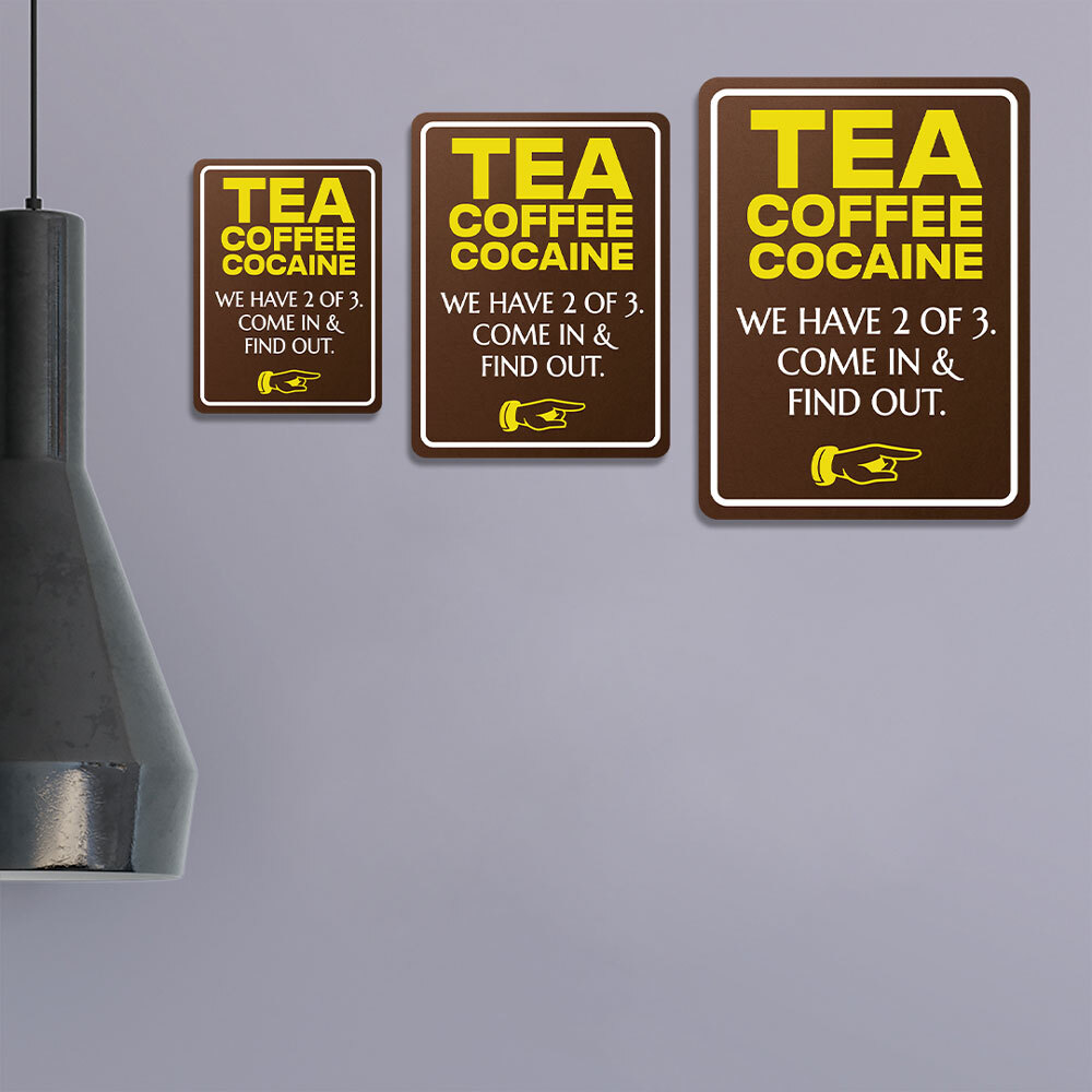 Portrait Round Plus Tea Coffee Cocaine We Have 2 of 3. Come In & Find Out.