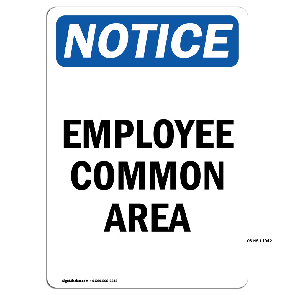Employee Common Area OSHA Notice Sign Metal Plastic Decal