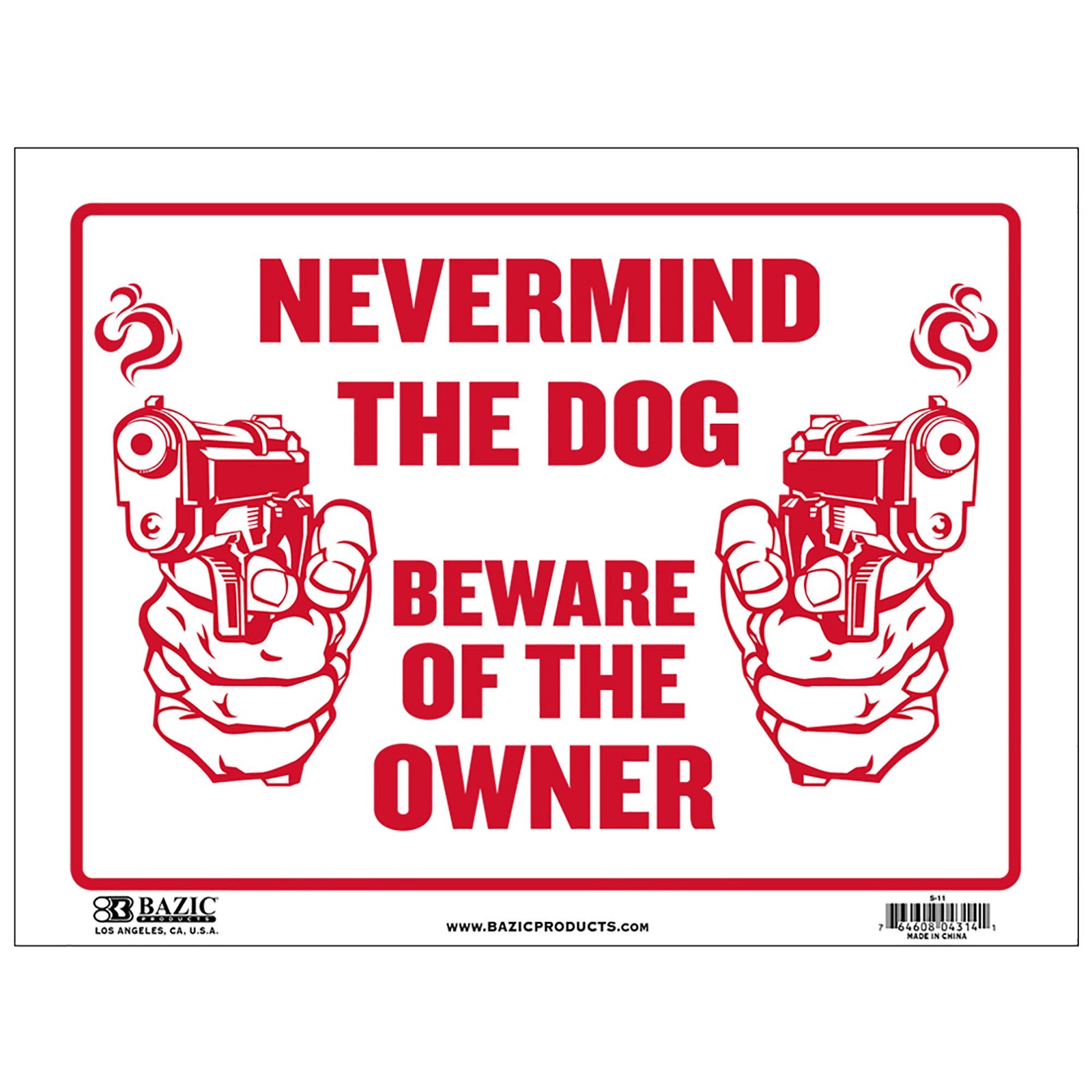 BAZIC 9″ X 12″ Never Mind The Dog Beware of Owner Sign