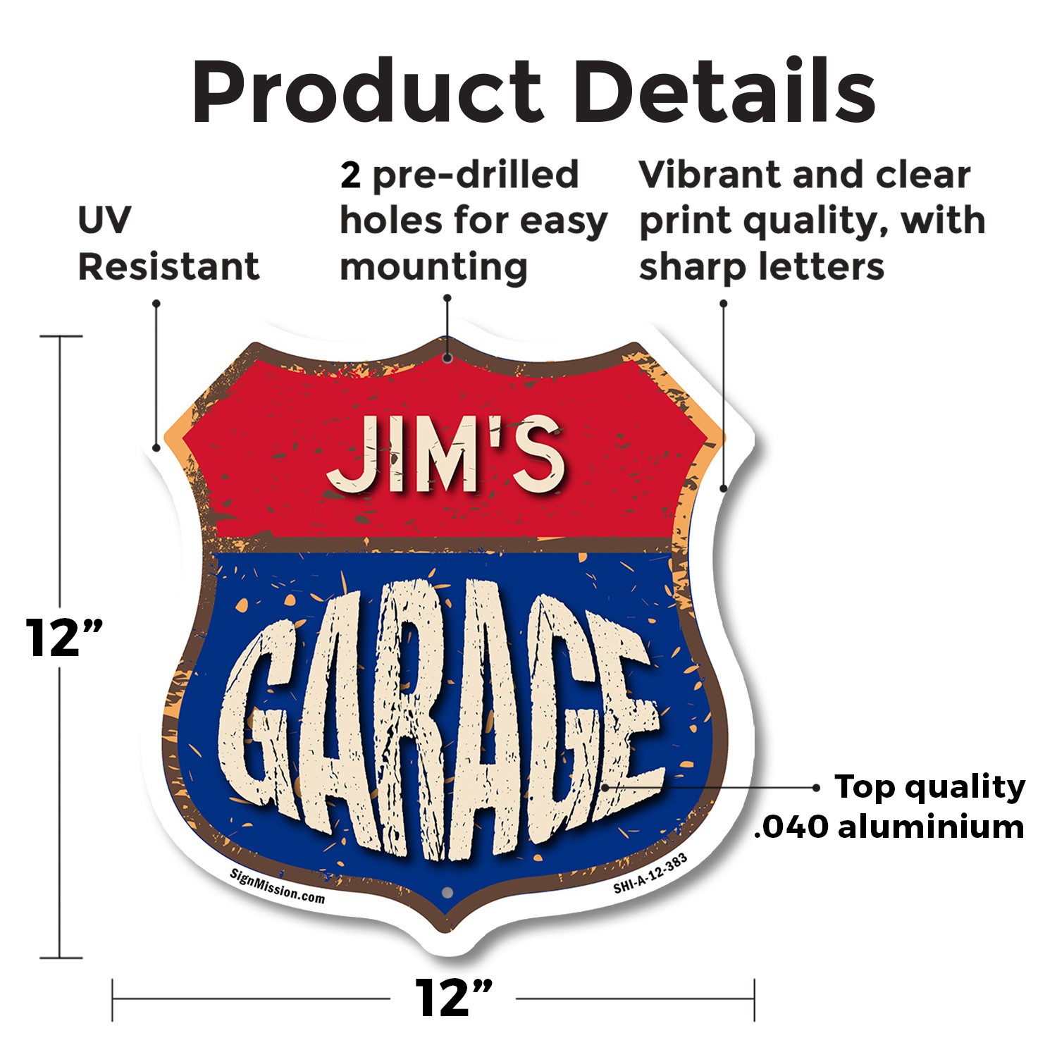 Jim’s Garage Shield Shaped Sign Weather Resistant Crafted in the USA