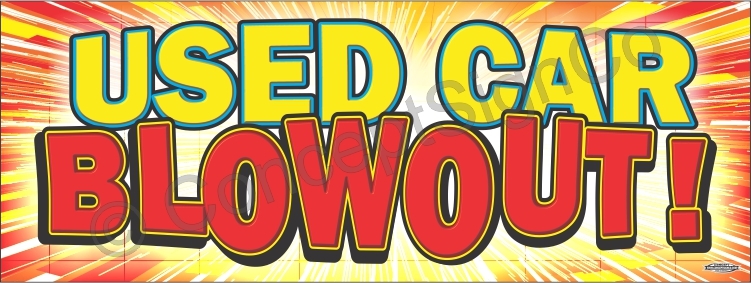 3’x8′ USED CAR BLOWOUT BANNER LARGE Outdoor Sign Sale Auto Dealership Special