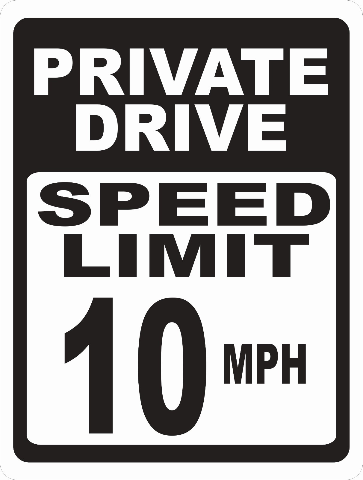 Private Drive Speed Limit Sign. Size/Speed Options. MPH Miles Per Hour Road