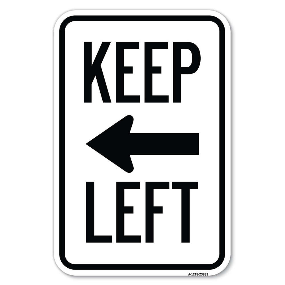 Keep Left Sign (Left Arrow) Heavy Gauge Aluminum Parking Sign
