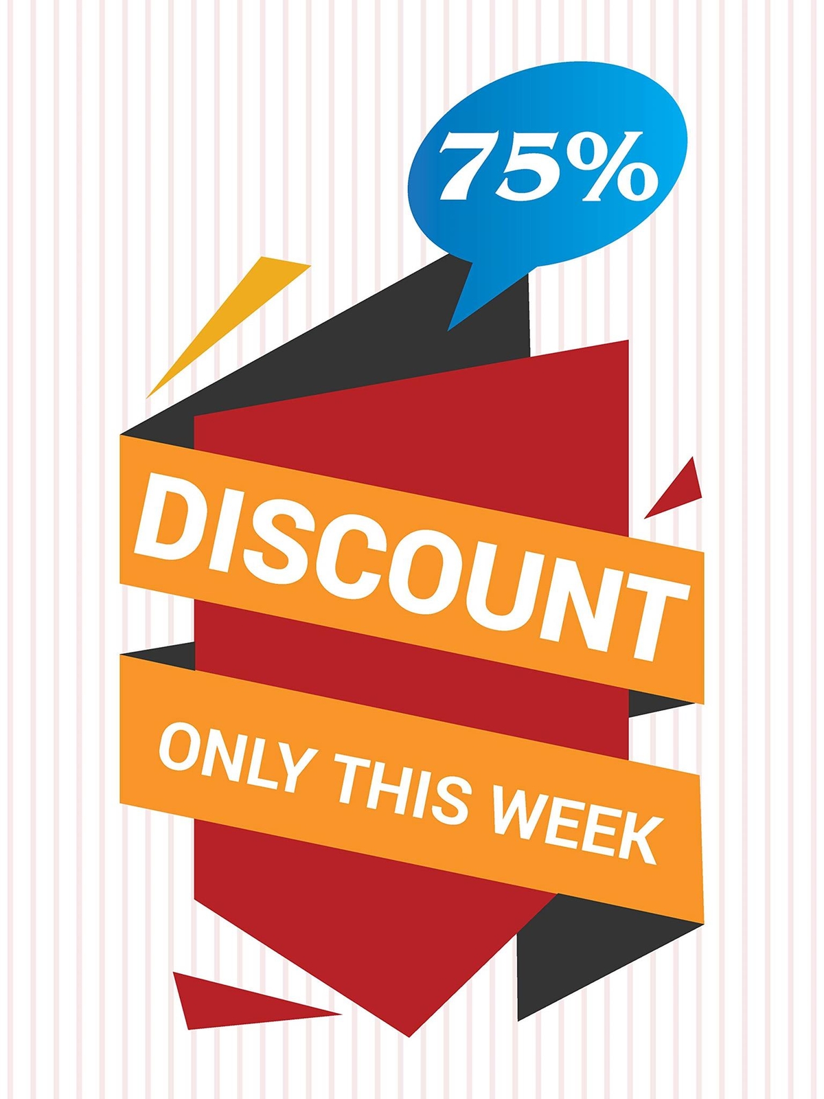 75% Discount Only This Week | Retail Window Display Sign | 18″W x 24″H