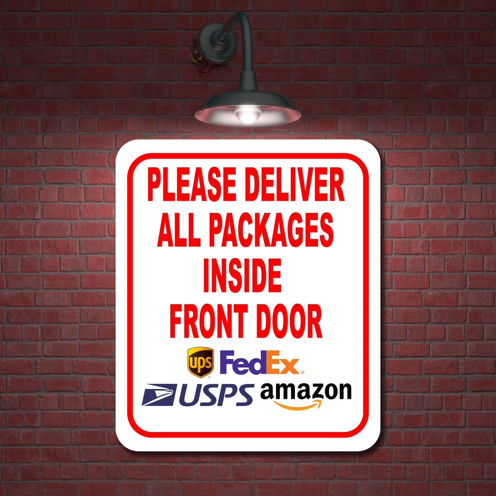 Please Deliver All Packages INSIDE FRONT DOOR Aluminum Composite Sign