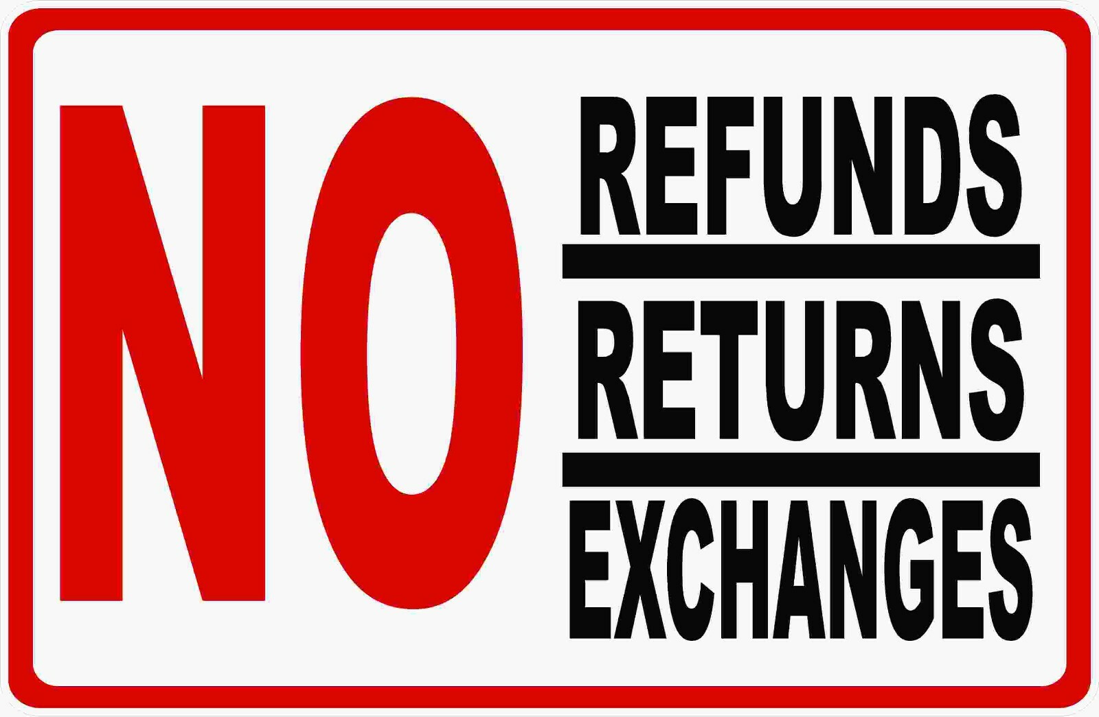 No Refunds Returns Exchanges Sign. Size Options. Retail sign.