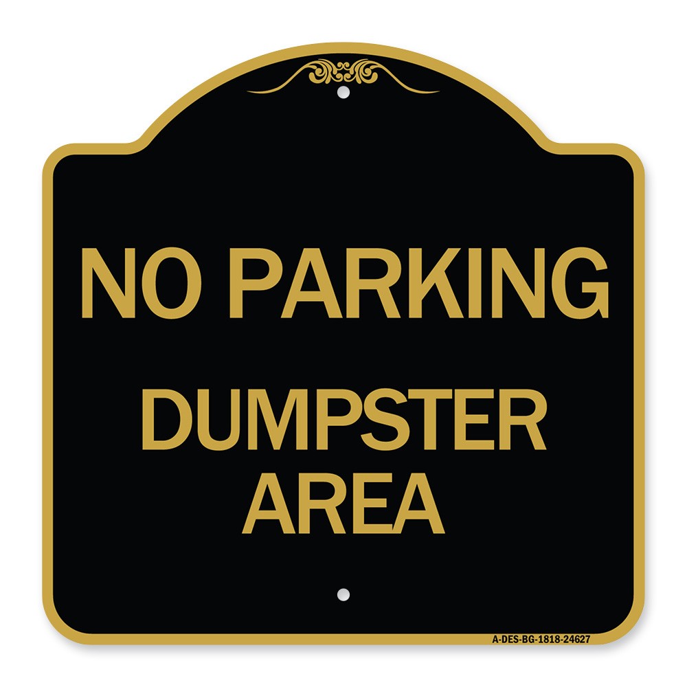 Designer Series – No Parking Dumpster Area Heavy Gauge Aluminum