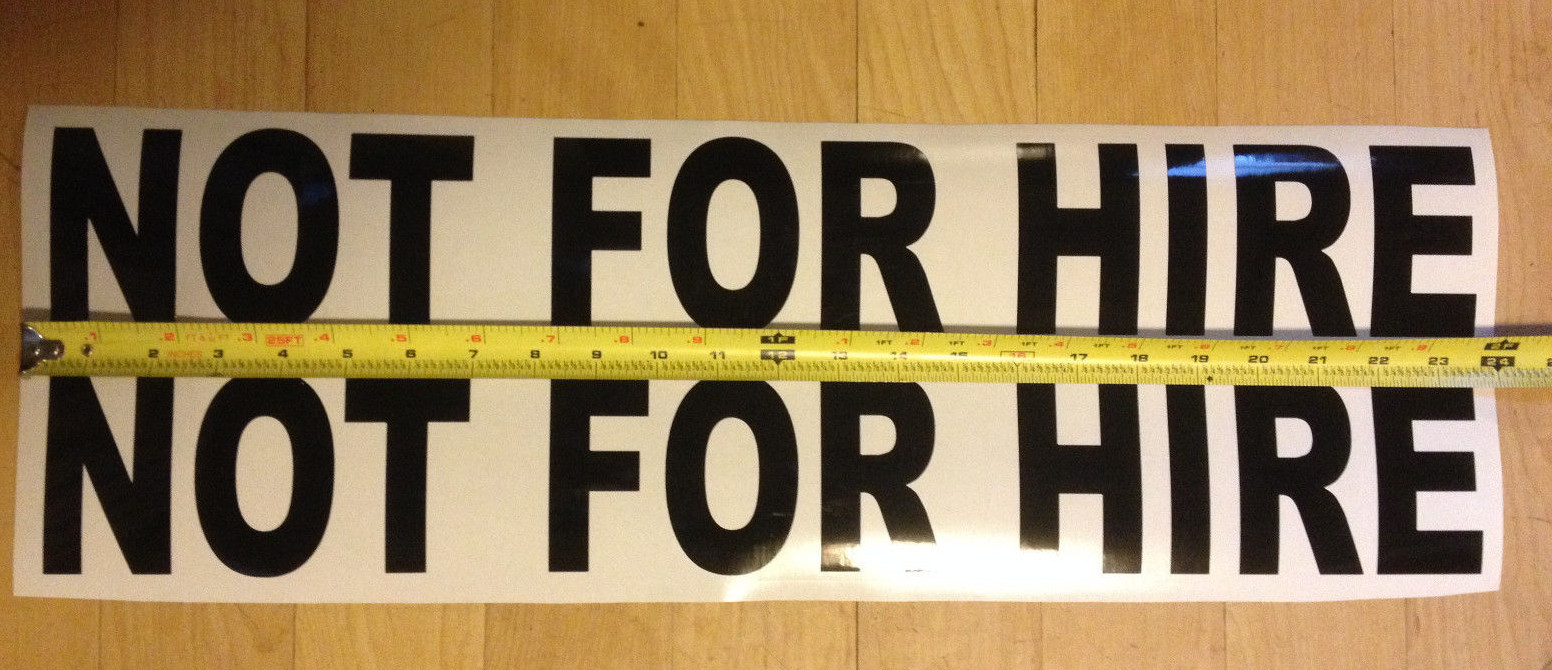 2x LARGE ” NOT FOR HIRE ” Truck Sign / Sticker 24 x 4 DOT NON COM