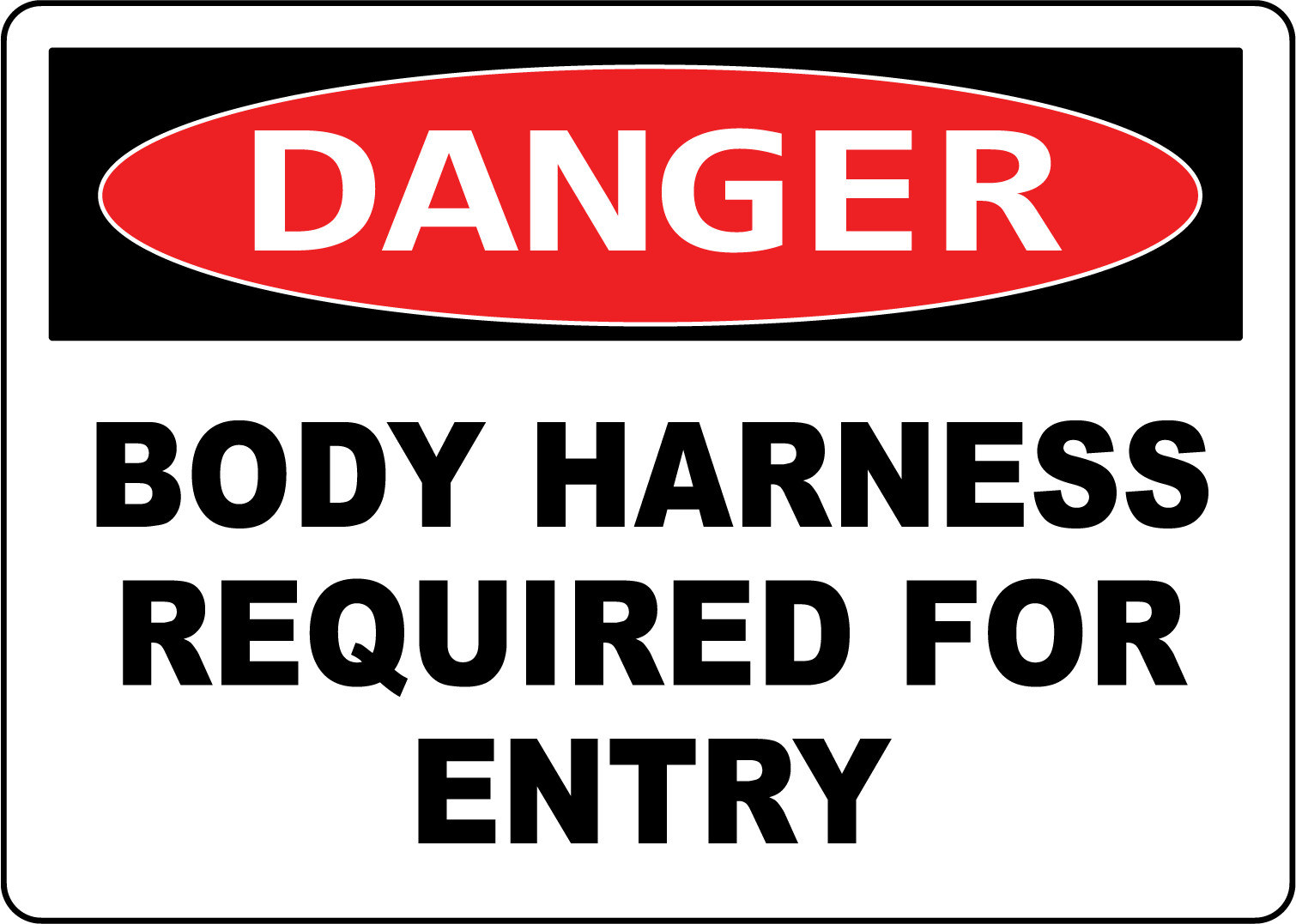 DANGER BODY HARNESS REQUIRED FOR ENTRY | Adhesive Vinyl Sign Decal