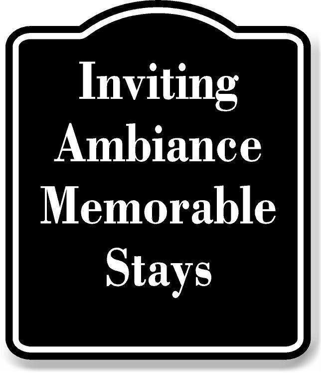 Inviting Ambiance Memorable Stays BLACK Aluminum Composite Sign
