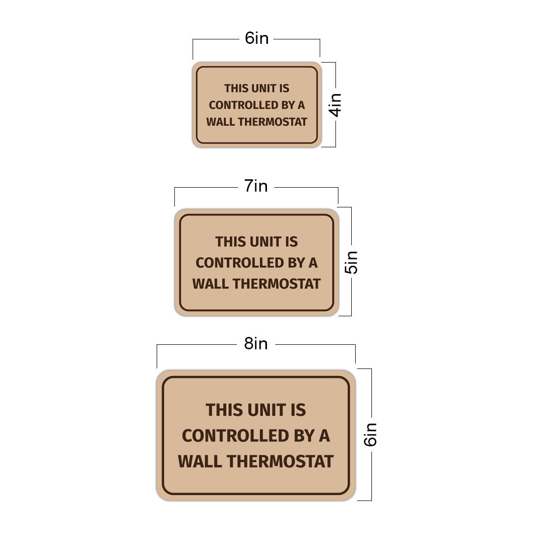 Classic Framed Plus This Unit Is Controlled By A Wall Thermostat Sign