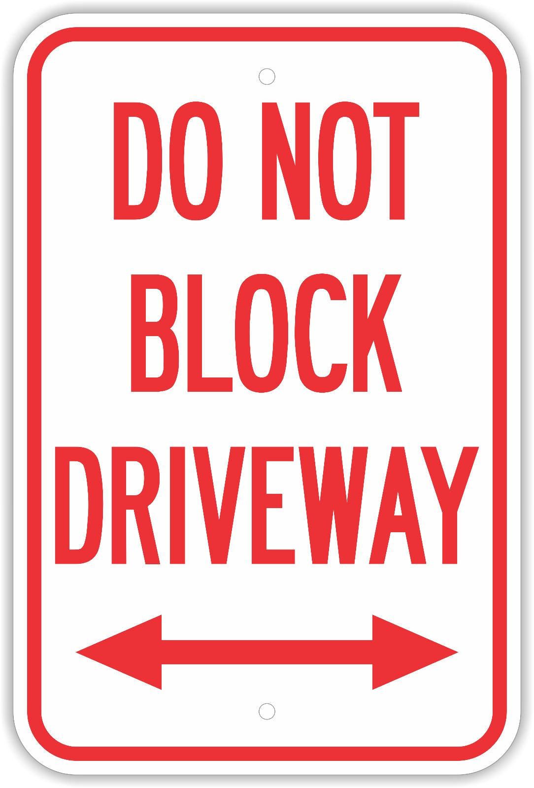 12″X18″ DO NOT BLOCK DRIVEWAY ALUMINUM SIGNS Arrows No Parking Heavy Duty Metal