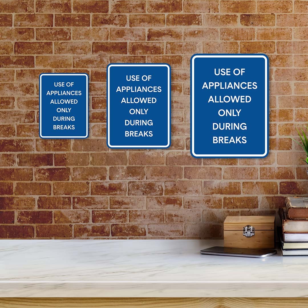 Portrait Round Plus Use Of Appliances Allowed Only During Breaks Wall Sign