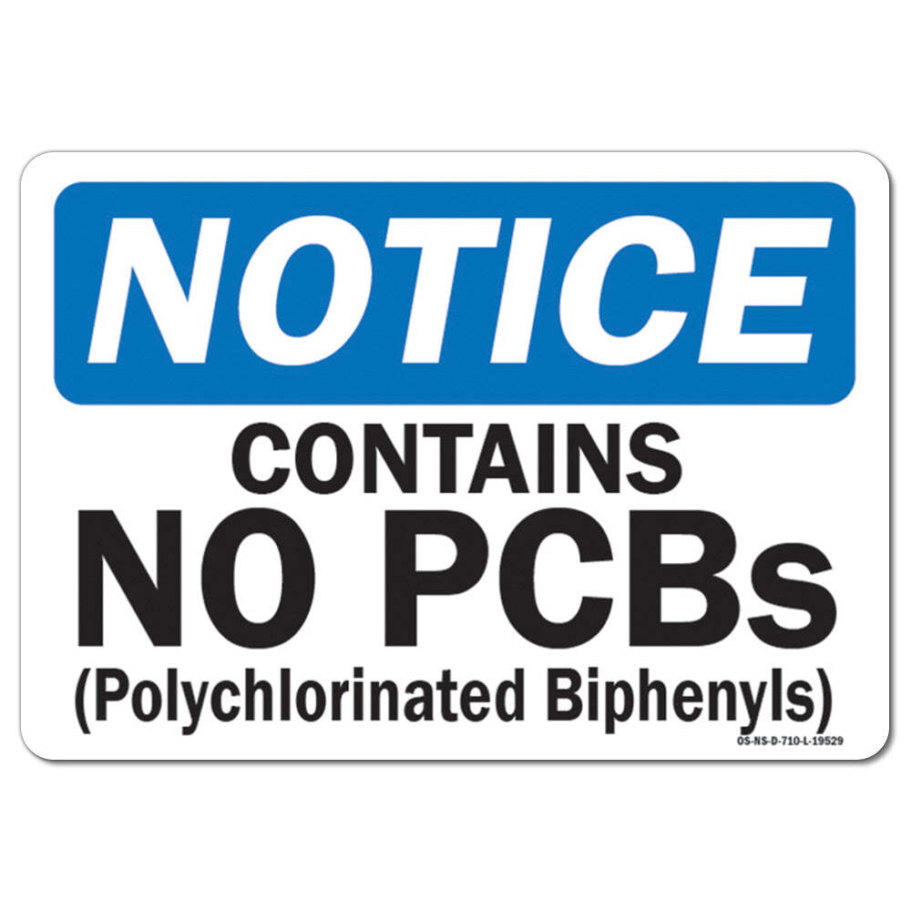 Contains No PCBs (Polychlorinated Biphenyls) OSHA Notice Sign Metal Plastic